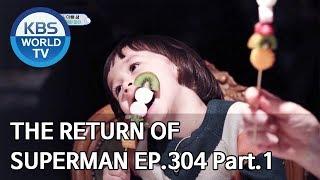 The Return of Superman  슈퍼맨이 돌아왔다 - Ep.304 Part. 1 ENGIND2019.11.24