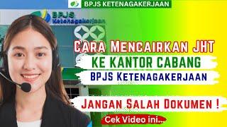 Cara Mencarikan JHT BPJS Ketenagakerjaan di Kantor Cabang  Klaim BPJS Tenaga Kerja Ke Kantor Cabang