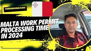 Malta work permit processing time 2024