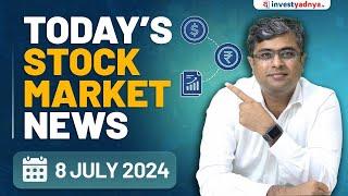 Todays Stock Market News - 08072024  Aaj ki Taaza Khabar  Parimal Ade