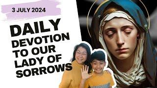 7 Sorrows of Mary Devotion - 3 July 2024 - Wed