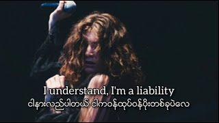 Lorde - Liability  Myanmar Subtitles  mmsub Lyrics 