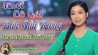 Em Gái Trịnh Ngọc Huyền Hát Tân Cổ Cô Gái Bán Sầu Riêng Hay Tái Tê  Trịnh Ngọc Huyền 