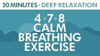 4-7-8 Calm Breathing Exercise  20 Minutes Maximum Relaxation  Anxiety Relief  Pranayama Exercise