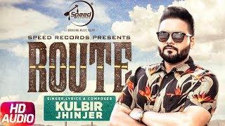 Route  Audio Song  Kulbir Jhinjer  Deep Jandu  Sukh Sanghera  Speed Records