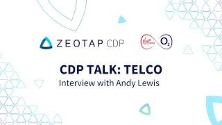 CDP Talk Telco. Virgin Media O2 Success Story with Zeotap CDP