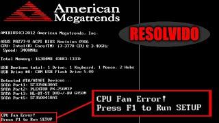 CPU FAN ERROR - COMO RESOLVER