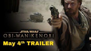 Obi-Wan Kenobi - May 4th Trailer - Official Diseny+ Trailer 2 - Ewan McGregor Hayden Christensen