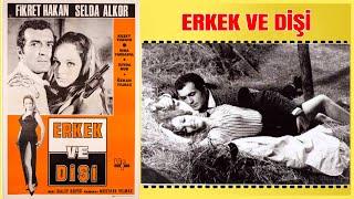 Erkek Ve Dişi  Selda Alkor Fikret Hakan  Yeşilçam Filmi Full İzle