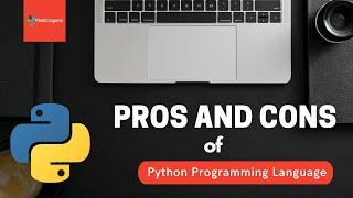 Pros and Cons of Python Programming Language  Advantages and Disadvantages of Python  PixelCrayons