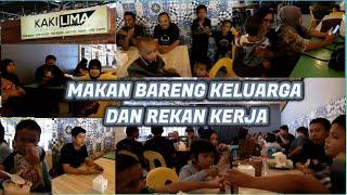 MAKAN BARENG KELUARGA DAN REKAN KERJA