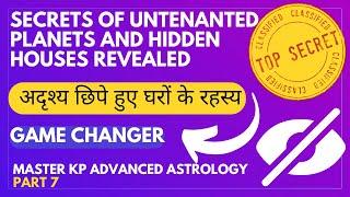 Untenanted Planets In Kp Astrology 07  Hidden Houses  Independent House  Read  Kp Script