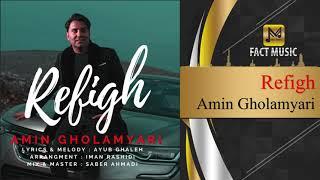 Amin Gholamyari - Refigh  امین غلامیاری - رفیق