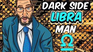 DARK Side of LIBRA Man