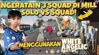 AWW SERAME INIKAH MILL SEKARANG? GILA GUYS SOLO VS 3 SQUAD SEKALIGUS AUTO BANTAI2 PJE ANGLE PANTS