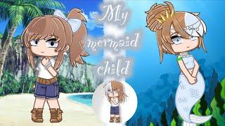 My mermaid child  Lesbian  Gacha Club Mini Movie