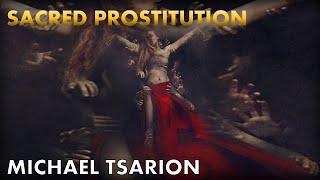 Sacred Prostitution  Michael Tsarion
