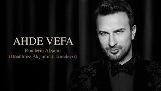 TARKAN - Rindlerin Akşamı Dönülmez Akşamın Ufkundayız