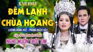 Karaoke ĐÊM LẠNH CHÙA HOANG - NNƯT Lương Hồng Huệ ft Phùng Ngọc Bảy  Beat Chuẩn 2023