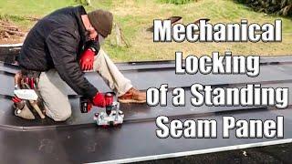 Mechanical Locking of a Standing Seam Roof