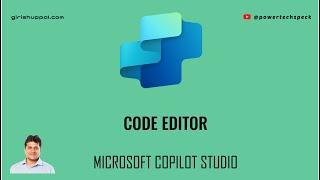 Code Editor in Microsoft Copilot Studio