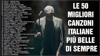 Le 50 migliori canzoni italiane più belle di sempre - Migliore musica italiana di tutti i tempi