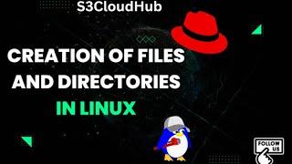 #3 Creation of File and Directories in Linux  redhat  2023 s3cloudhub