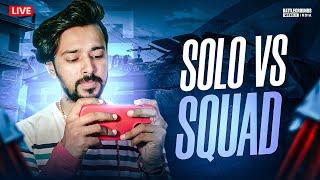 SOLO VS SQUAD LIVE   BGMI LIVE #bgmilive