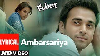 Ambarsariya Lyrical Fukrey  Sona Mohapatra  Pulkit Samrat Priya Anand  Ram Sampath