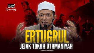 Ustaz Manis  ERTUGRUL Jejak Tokoh Uthmaniyah