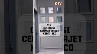 DIY Dekorasi Cermin Bajet Kedai Eco