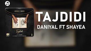 @Shayea1 Ft. Daniyal - Tajdidi