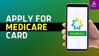 How to apply for a Medicare card for the first time in Australia?