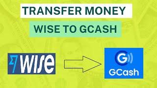 Transfer Money from Wise to GCash with GCash Proof