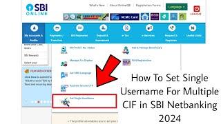 How To Set Single Username For Multiple CIF in SBI Netbanking 2024  SBI Multiple Account Banking