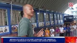 Meghalaya Arts & Culture Launches The Umbrella Project Workshop for Hearing and Speech Impaired