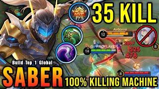 35 Kills Finally Best Item for Saber 100% Killing Machine - Build Top 1 Global Saber  MLBB