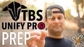 TBS Unify Pro HV Prep