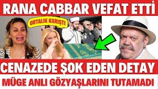 MÜGE ANLI RANA CABBAR CENAZESİNDE ŞOK DETAY ORTAYA ÇIKTI SEDA SAYAN AĞLAYARAK ESRA EROL DÜĞÜN AŞK