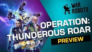 THUNDEROUS ROAR  War Robots Operation 6  Trailer PHASE 2