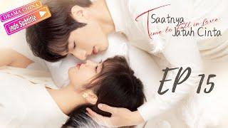 【INDO SUB】Saatnya Jatuh Cinta｜EP15（Pasangan yang bahagia secara tidak sengaja）Drama Cina