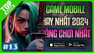 Game Mobile Mới #13  Top Game Miễn Phí Hay Nhất Trên Điện Thoại Hiện Nay 2024