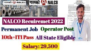 NALCO Recuiremet 2022  10th+ ITI - Permanent Job  Salary-29500  NALCO Recuiremet 2022  ITI job