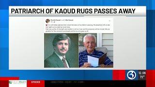 Patriarch of Kaoud Rugs passes away