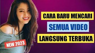 Cara Baru Terbaru Mencari Video Apa Saja Langsung Terbuka