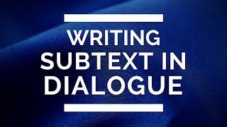 Writing Subtext in Dialogue