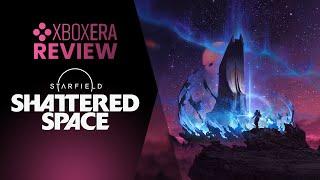 Starfield Shattered Space  Review