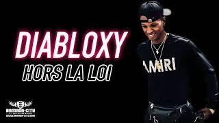 DIABLOXY - HORS LA LOI