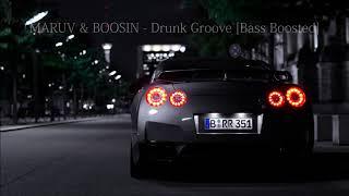 MARUV & BOOSIN - Drunk Groove Bass Boosted