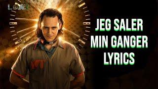 Jeg Saler Min Ganger  Very Full Lyrics From LOKI